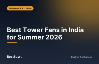 Best Tower Fans in India for Summer 2026