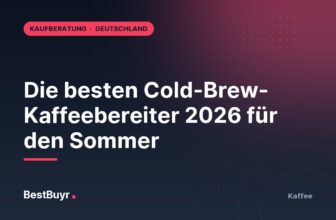 Die besten Cold-Brew-Kaffeebereiter 2026 für den Sommer
