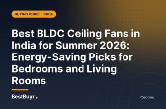 Best BLDC Ceiling Fans in India for Summer 2026: Energy-Saving Picks for Bedrooms and Living Rooms