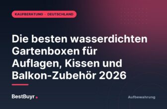 Die besten wasserdichten Gartenboxen für Auflagen, Kissen und Balkon-Zubehör 2026