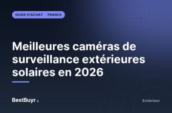 Meilleures caméras de surveillance extérieures solaires en 2026