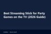 Best streaming stick for party games plugged into a TV showing a browser picture quiz