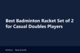 Best Badminton Racket Set of 2 for Casual Doubles Players