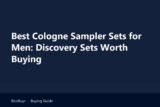 Best Cologne Sampler Sets for Men: Discovery Sets Worth Buying