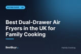 Best Dual-Drawer Air Fryers in the UK for Family Cooking